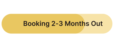 Booking 2-3 Months Out